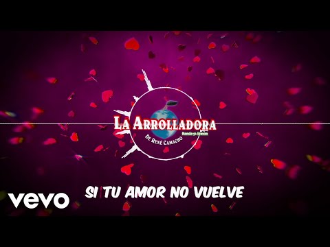 La Arrolladora Banda El Limón De René Camacho - Si Tu Amor No Vuelve (Visualizer)