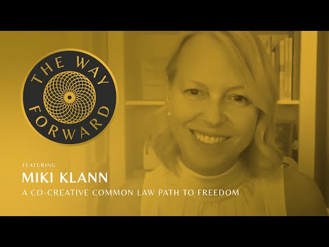 A Co-Creative Common Law Path to Freedom featuring Miki Klann