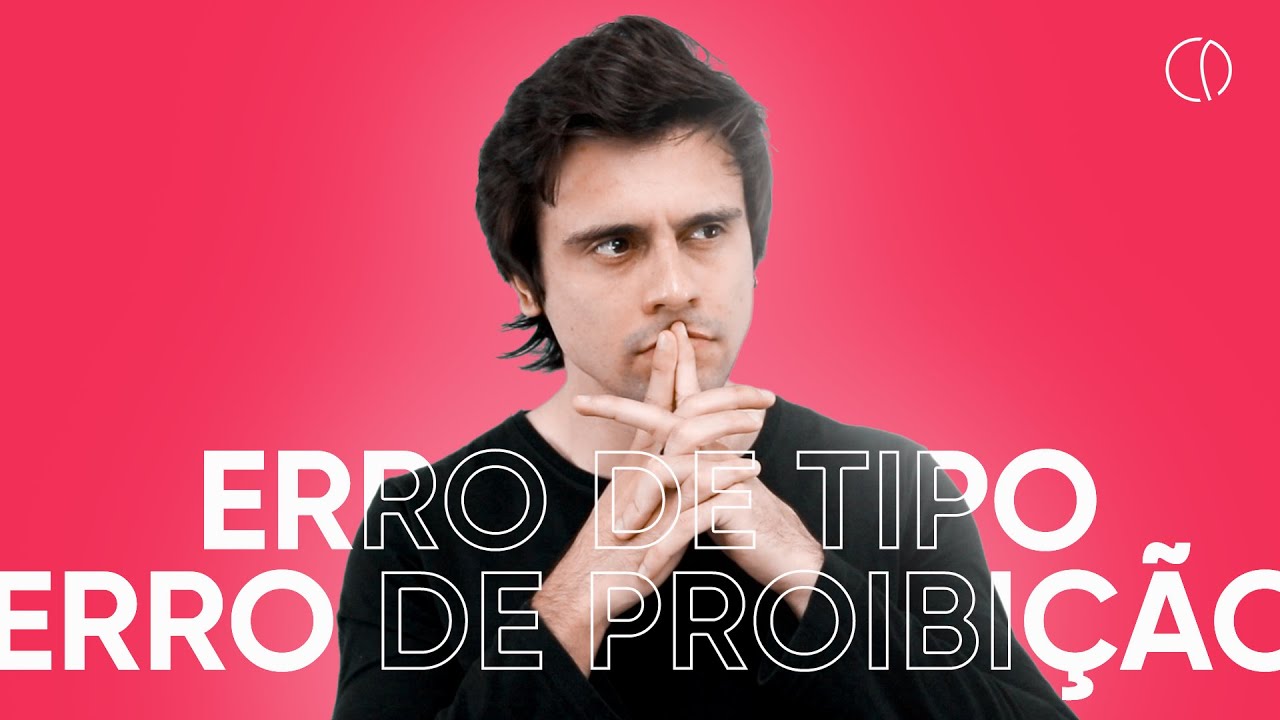 Erro de tipo e erro de proibição