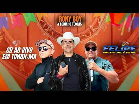 RONY BOY E LOBINHO TECLAS CD AO VIVO EM TIMON-MA 18.05.25
