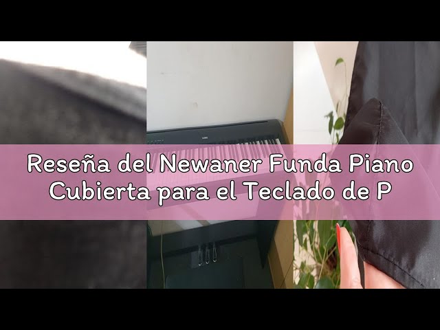 Vídeo relacionado con Newaner Funda Piano Cubierta para el Teclado de Piano Digital Protectora Piano Casio aplicar a Yamaha Roland (88 Teclas)