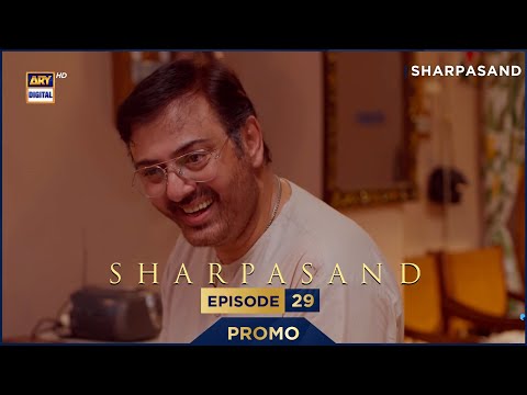 SharPasand Episode 29 | Promo | ARY Digital Drama