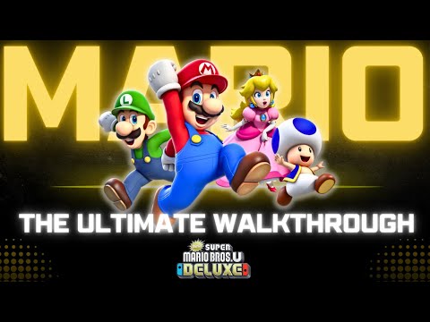 , title : 'New Super Mario Bros. U Deluxe ALL Worlds ALL Star Coins - Full Game 100% Walkthrough'