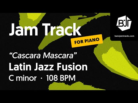 Latin Jazz Fusion Jam Track in C minor (for piano) "Cascara Mascara" - BJT #83