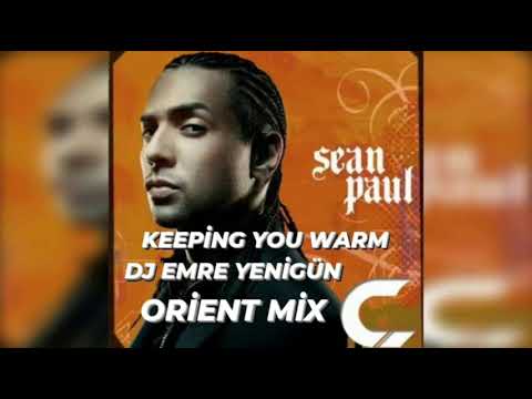 Dj Emre Yenigün ft. Sean Paul - Keeping You Warm (Orient Mix) 2021