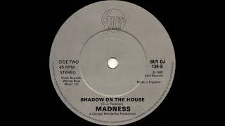 Shadow On The House - Madness
