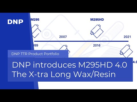 DNP introduces M295HD 4.0 - The X-tra Long Wax/Resin Thermal Transfer: Longer Run-times & Less Waste