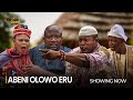 ABENI OLOWO ERU---Latest 2024 Yoruba Movie Starring; Olaniyi Afonja,Iya gbonkan