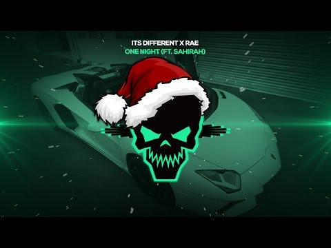 it's different x Rae - One Night (ft. Sahirah) [Bass Boosted]