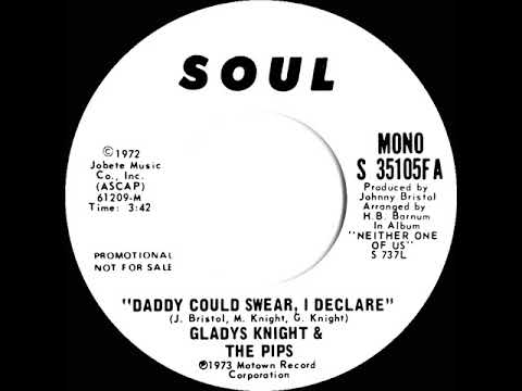 1973 Gladys Knight & The Pips - Daddy Could Swear, I Declare (mono radio promo 45)