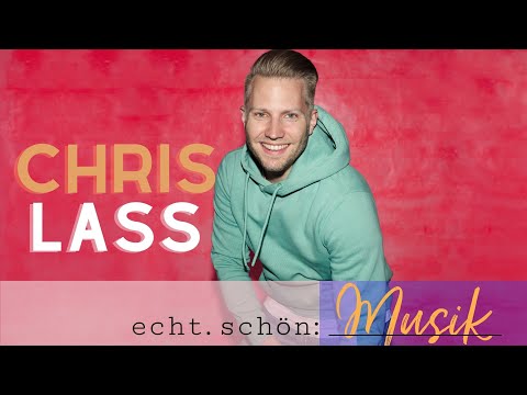 echt.schön:Musik – Chris Lass