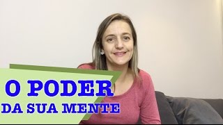 O PODER DA MENTE