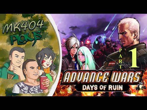 MK404 Replays Advance Wars: Days of Ruin PT1 - A Dark Conflict[Ch. 1-3]