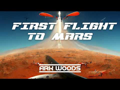 "First Flight to Mars" - Ark Woods