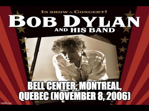 Bob Dylan - Live at Bell Center, Montreal, Quebec (11-08-2006) Full Show Audio