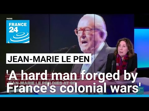 Jean-Marie Le Pen: 'A hard man forged by France's colonial wars' • FRANCE 24 English