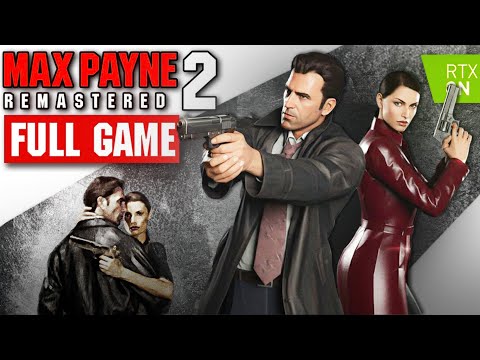 Max Payne 2 Remastered RTX Full Game Walkthrough
