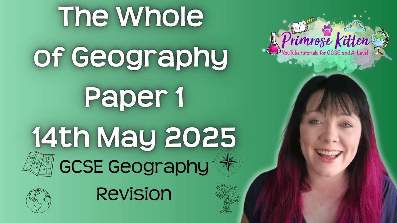 The Whole of AQA Geography Paper 1 | 14th May 2025 | Geography exam revision