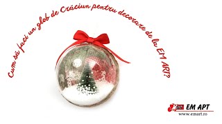 Cum să faci un glob de Crăciun pentru decorare de la EMART?