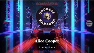 Alice Cooper - Sister Sara (karaoke instrumental lyrics wbgv) - RAFM Oddball Karaoke