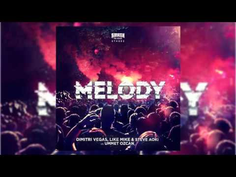 Melody (Radio Mix) - Dimitri Vegas y Like Mike