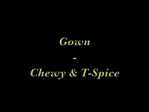 Gown - Chewy & T-Spice