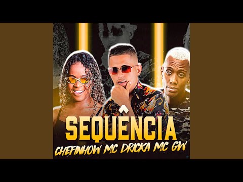 Sequência (feat. Mc Dricka & MC GW)