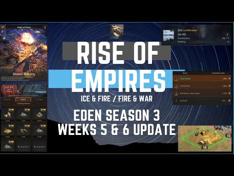 Eden Season 3 - Weeks 5 & 6 Update - Rise Of Empires Ice & Fire