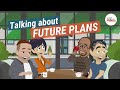 Future Plans in English Conversation | Will, Going to, Present Continuous, Present Simple