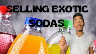 How I resale exotic sodas