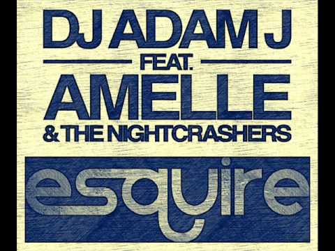 Adam J feat  Amelle & The Nightcrashers   Love eSQUIRE vs OFFBeat Remix)