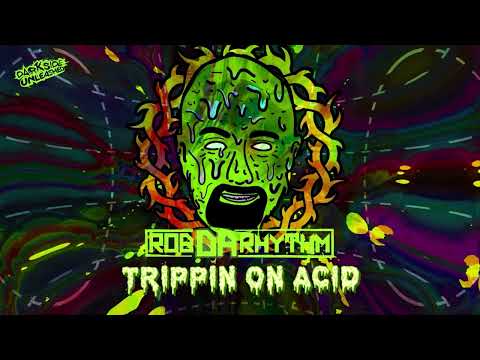 Rob Da Rhythm - Trippin On Acid