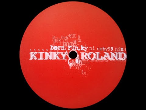 Kinky Roland - Born Funky (Original Mix)