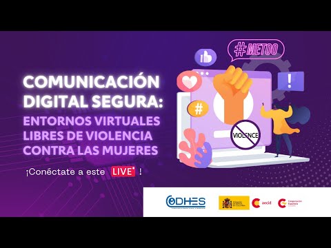 Foro Virtual Comunicación Digital Segura: entornos virtuales libres de violencia contra las mujeres