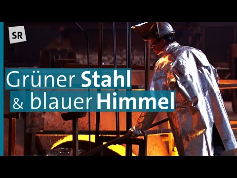 Klimafreundlicher Stahl aus dem Saarland: Wie sich Saarstahl und Dillinger neu erfinden