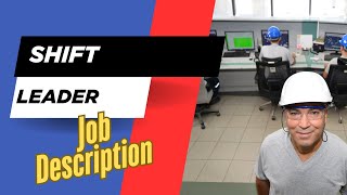 Job description of Shift Leader - Roles, Responsibilities & Skills