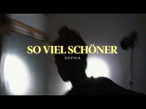 SOPHIA - So viel schöner (Visualizer)