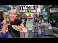 Ultimate Street Food Tour In YANGON MYANMAR Best Burmese Food