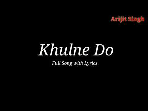 Arijit Singh_ Khulne Do (Lyrics) _ Chhapaak _ Deepika Padukone