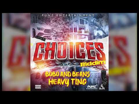 Bobo an Beans - Heavy Ting (Official Audio) | Choices Riddim