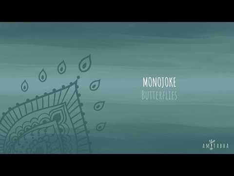 Monojoke - Butterflies [AMITABHA]