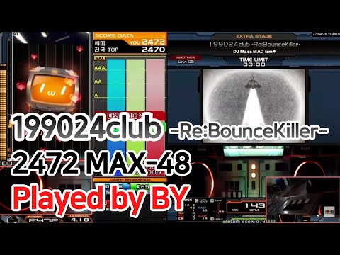 [歴代でした2] 199024club -Re:BounceKiller- (A) 2472 MAX - 48 FULL COMBO / played by BY
