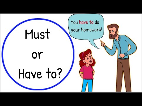 What’s the Difference Between Must and Have to? Must and Have to for Obligation