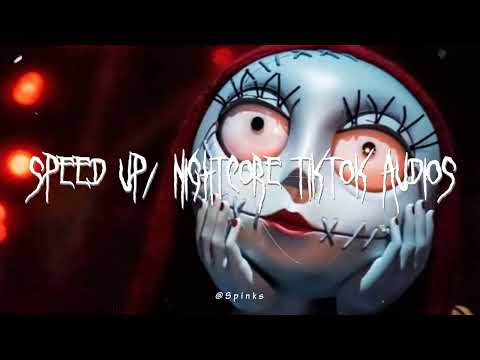 Speed up/nightcore tiktok audios part316 ♡