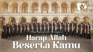Download lagu The Seventh Singers - Harap Allah Beserta Kamu [ Hope Music ] mp3