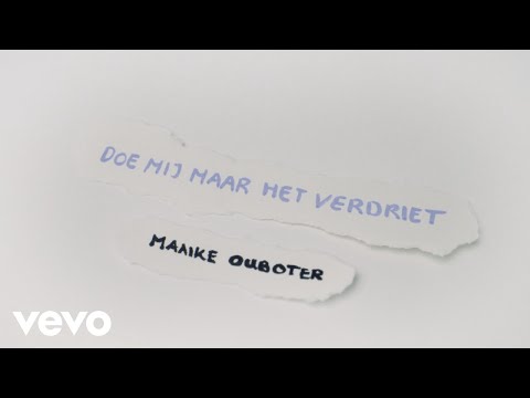 Maaike Ouboter - Doe Mij Maar Het Verdriet (Lyric Video)