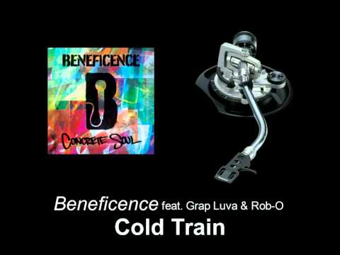 Beneficence feat. Grap Luva & Rob-O - Cold Train