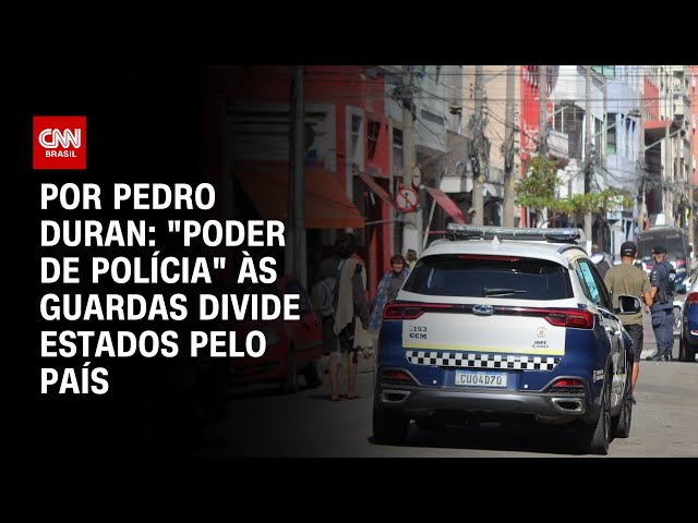 "Poder de Polícia" às Guardas Municipais divide estados pelo país | LIVE CNN