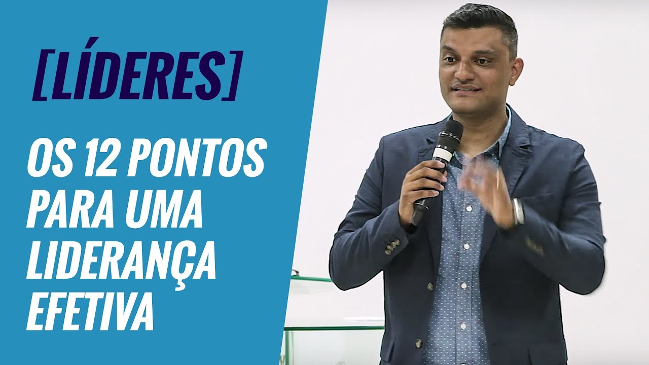 [LÍDERES] Os 12 pontos para uma Liderança efetiva // Tiago Brunet