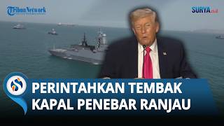 Di Tengah Gencatan Senjata, Trump Perintahkan Tembak Kapal Penebar Ranjau di Selat Hormuz